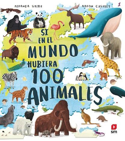 SI EN EL MUNDO HUBIERA 100 ANIMALES | 9788413922591 | SMITH, MIRANDA | Llibreria Ombra | Llibreria online de Rubí, Barcelona | Comprar llibres en català i castellà online