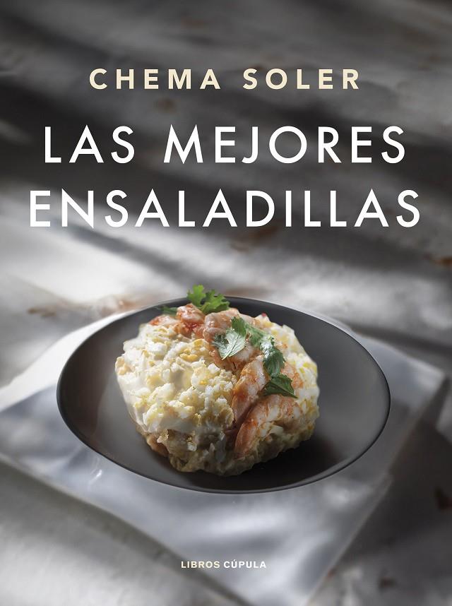 LAS MEJORES ENSALADILLAS | 9788448040659 | SOLER, CHEMA | Llibreria Ombra | Llibreria online de Rubí, Barcelona | Comprar llibres en català i castellà online