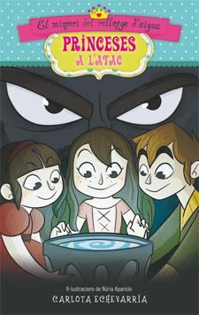 EL MISTERI DEL RELLOTGE D'AIGUA 2 PRINCESES A L'ATAC | 9788424650902 | CARLOTA ECHEVARRIA | Llibreria Ombra | Llibreria online de Rubí, Barcelona | Comprar llibres en català i castellà online