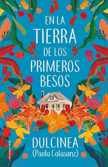 EN LA TIERRA DE LOS PRIMEROS BESOS | 9788417805807 | (PAOLA CALASANZ), DULCINEA | Llibreria Ombra | Llibreria online de Rubí, Barcelona | Comprar llibres en català i castellà online