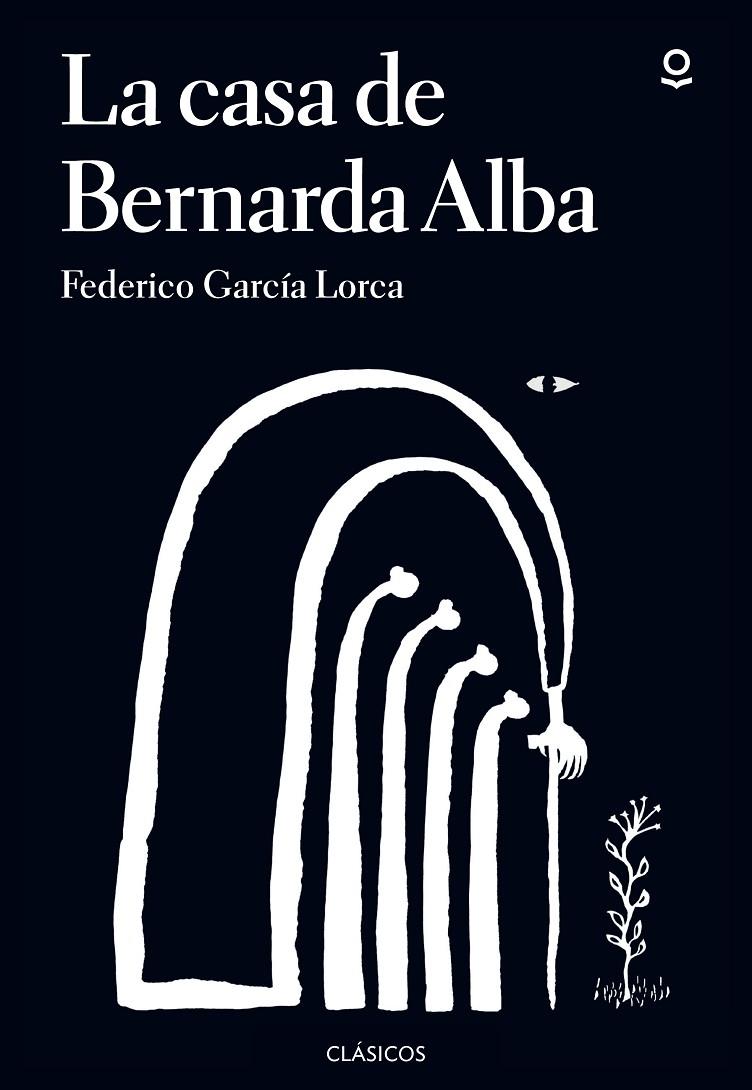 LA CASA DE BERNARDA ALBA | 9788491221807 | GARCIA LORCA, FEDERICO | Llibreria Ombra | Llibreria online de Rubí, Barcelona | Comprar llibres en català i castellà online