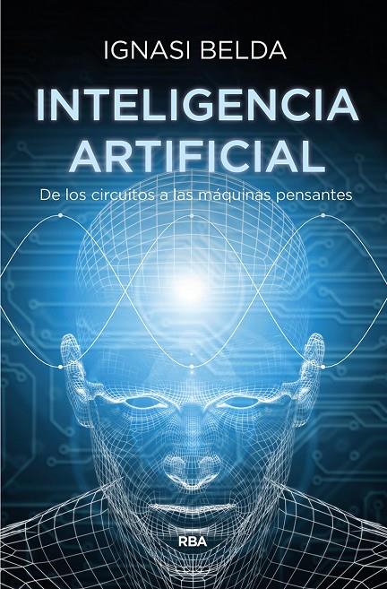 INTELIGENCIA ARTIFICIAL | 9788491873365 | BELDA REIG, IGNASI | Llibreria Ombra | Llibreria online de Rubí, Barcelona | Comprar llibres en català i castellà online