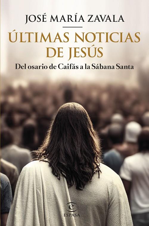 ÚLTIMAS NOTICIAS DE JESÚS | 9788467070903 | ZAVALA, JOSÉ MARÍA | Llibreria Ombra | Llibreria online de Rubí, Barcelona | Comprar llibres en català i castellà online