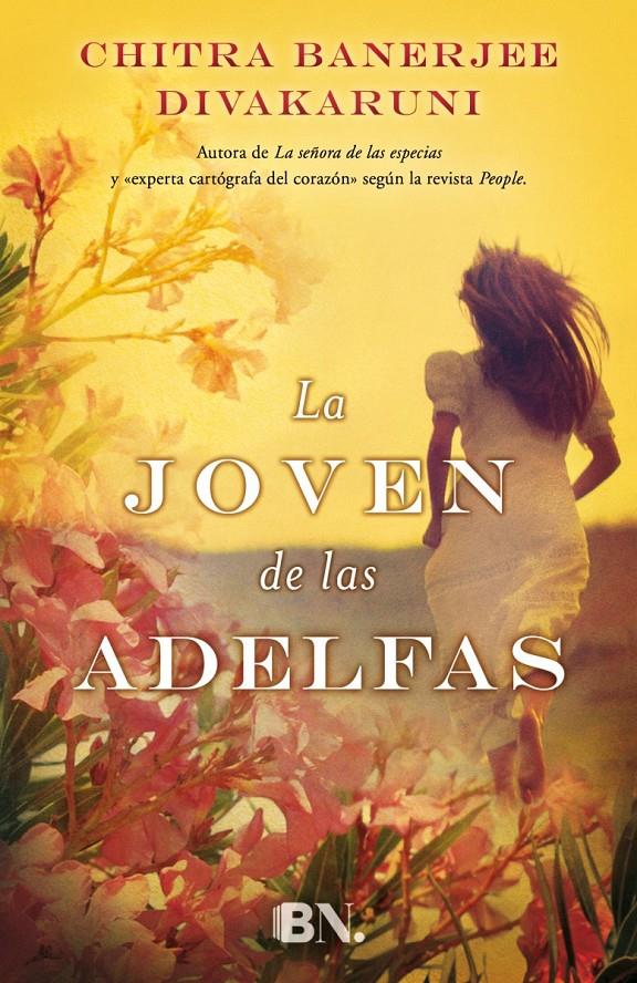 LA JOVEN DE LAS ADELFAS | 9788466656863 | DIVAKARUNI, CHITRA BANERJEE | Llibreria Ombra | Llibreria online de Rubí, Barcelona | Comprar llibres en català i castellà online