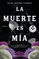 LA MUERTE ES MÍA | 9788417821531 | SÁNCHEZ VICENTE, PILAR | Llibreria Ombra | Llibreria online de Rubí, Barcelona | Comprar llibres en català i castellà online