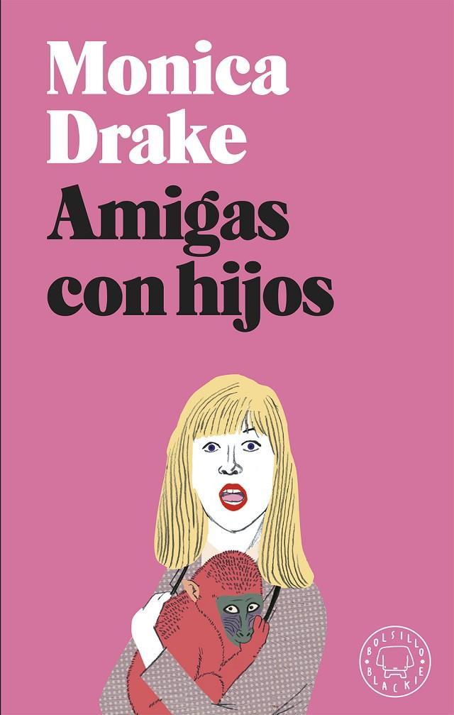 AMIGAS CON HIJOS | 9788417059972 | DRAKE, MONICA | Llibreria Ombra | Llibreria online de Rubí, Barcelona | Comprar llibres en català i castellà online