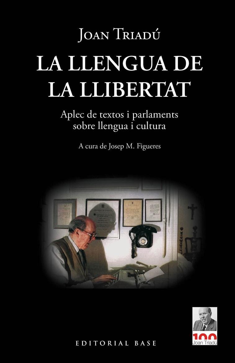 LA LLENGUA DE LA LLIBERTAT. APLEC DE TEXTOS I PARLAMENTS SOBRE LLENGUA I CULTURA | 9788418434969 | TRIADÚ I FONT, JOAN | Llibreria Ombra | Llibreria online de Rubí, Barcelona | Comprar llibres en català i castellà online