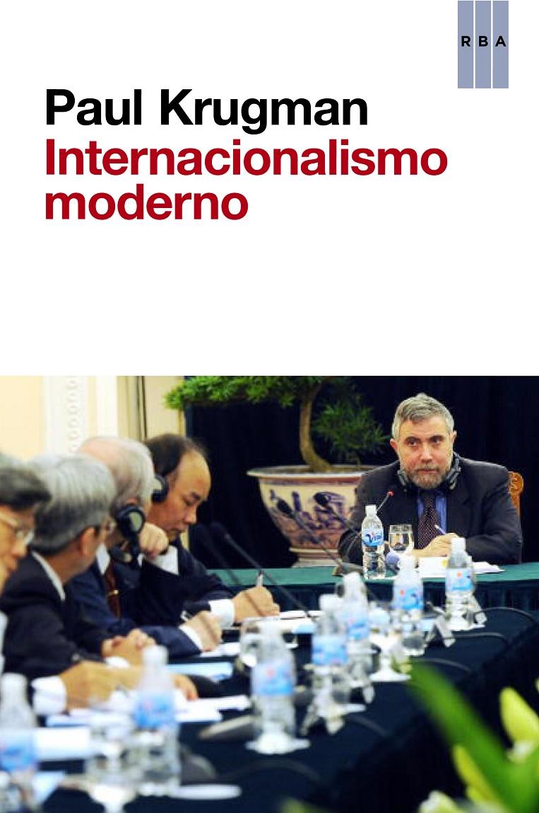 EL INTERNACIONALISMO MODERNO | 9788490064061 | PAUL KRUGMAN | Llibreria Ombra | Llibreria online de Rubí, Barcelona | Comprar llibres en català i castellà online