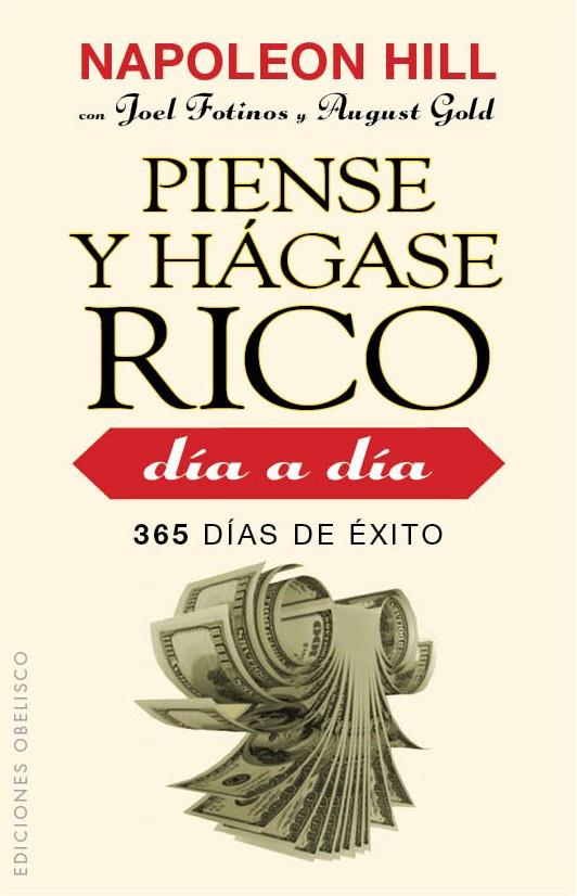 PIENSE Y HÁGASE RICO DÍA A DÍA 365 DIAS DE EXITO | 9788415968290 | NAPOLEON HILL - FOTINOS - GOLD | Llibreria Ombra | Llibreria online de Rubí, Barcelona | Comprar llibres en català i castellà online