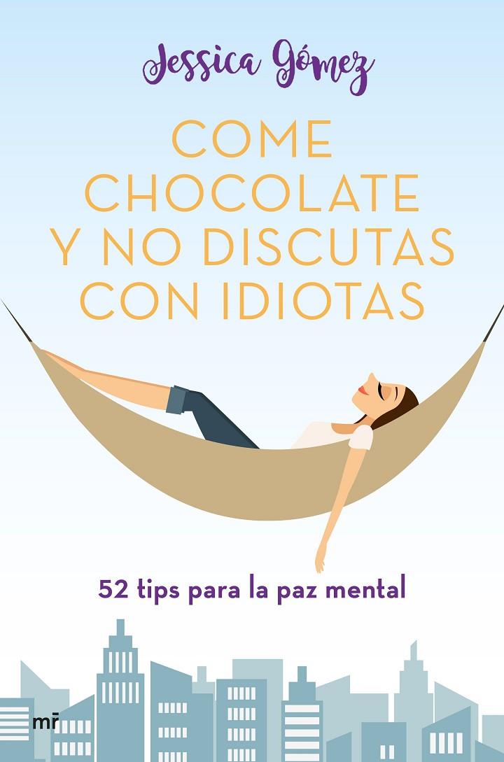 COME CHOCOLATE Y NO DISCUTAS CON IDIOTAS | 9788427046115 | GÓMEZ, JESSICA | Llibreria Ombra | Llibreria online de Rubí, Barcelona | Comprar llibres en català i castellà online