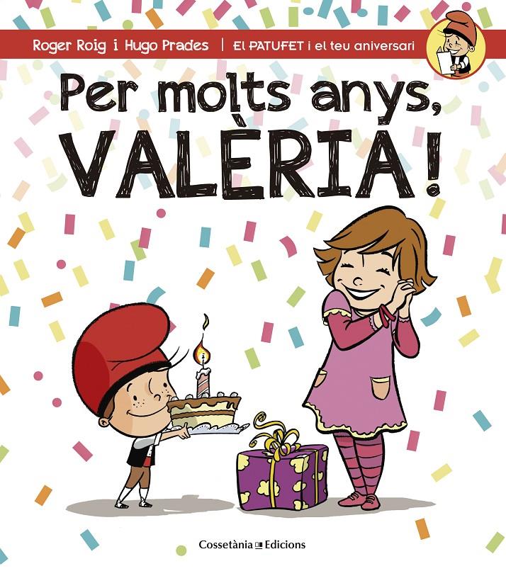 PER MOLTS ANYS, VALÈRIA! | 9788490345085 | ROIG CÉSAR, ROGER | Llibreria Ombra | Llibreria online de Rubí, Barcelona | Comprar llibres en català i castellà online