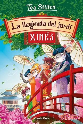 LA LLEGENDA DEL JARDÍ XINÈS | 9788491378600 | STILTON, TEA | Llibreria Ombra | Llibreria online de Rubí, Barcelona | Comprar llibres en català i castellà online