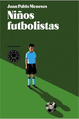 NIÑOS FUTBOLISTAS | 9788494140907 | MENESES, JUAN PABLO | Llibreria Ombra | Llibreria online de Rubí, Barcelona | Comprar llibres en català i castellà online