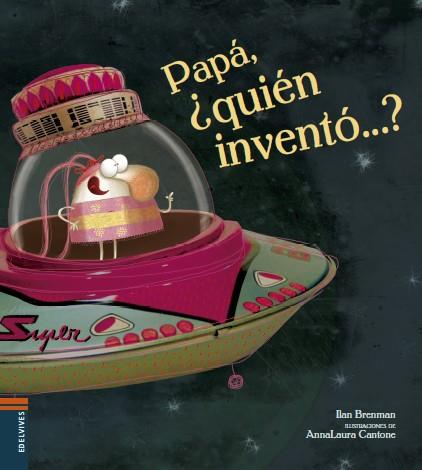 PAPÁ, ¿QUIÉN INVENTÓ...? | 9788414005620 | BRENMAN ., ILAN | Llibreria Ombra | Llibreria online de Rubí, Barcelona | Comprar llibres en català i castellà online