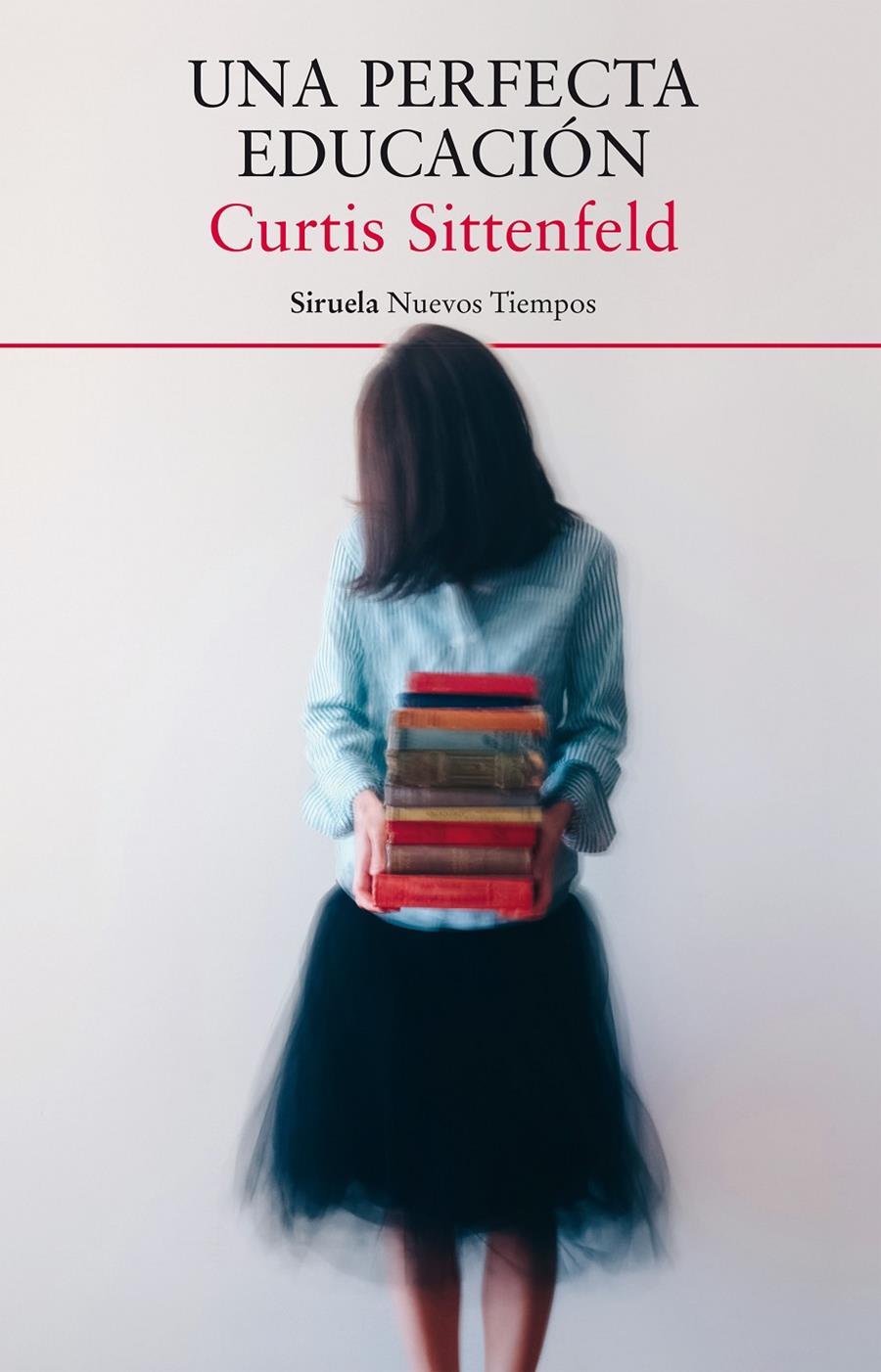 UNA PERFECTA EDUCACIÓN | 9788417308087 | SITTENFELD, CURTIS | Llibreria Ombra | Llibreria online de Rubí, Barcelona | Comprar llibres en català i castellà online