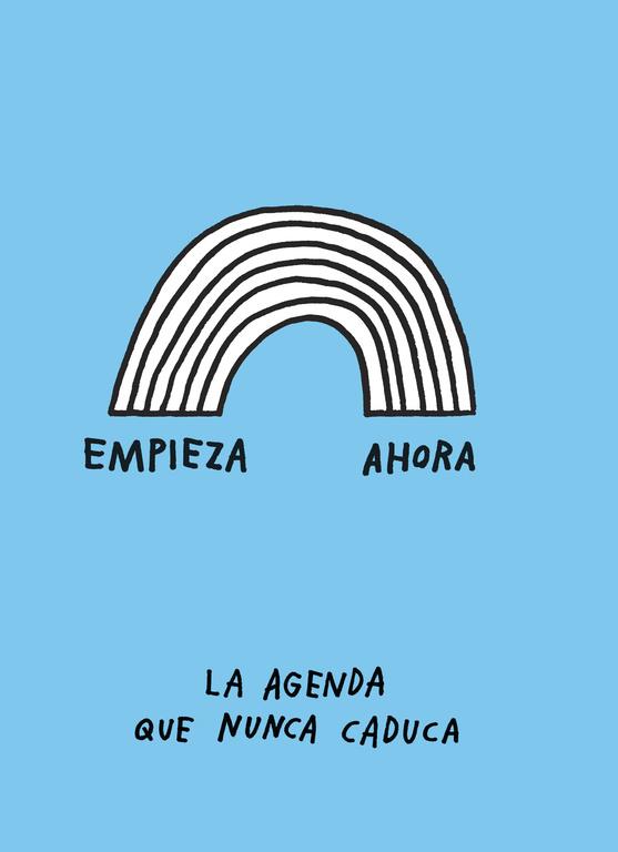 EMPIEZA AHORA. LA AGENDA QUE NUNCA CADUCA | 9788401020261 | ADAM J. KURTZ | Llibreria Ombra | Llibreria online de Rubí, Barcelona | Comprar llibres en català i castellà online