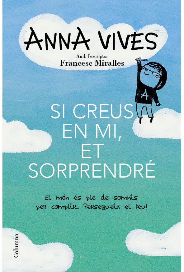 SI CREUS EN MI, ET SORPRENDRÉ | 9788466418461 | ANNA VIVES | Llibreria Ombra | Llibreria online de Rubí, Barcelona | Comprar llibres en català i castellà online