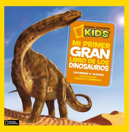 MI PRIMER GRAN LIBRO DE LOS DINOSAURIOS | 9788482985909 | CATHERINE D. HUGHES | Llibreria Ombra | Llibreria online de Rubí, Barcelona | Comprar llibres en català i castellà online