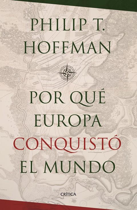 ¿POR QUÉ EUROPA CONQUISTÓ EL MUNDO? | 9788498929034 | PHILIP T. HOFFMAN | Llibreria Ombra | Llibreria online de Rubí, Barcelona | Comprar llibres en català i castellà online