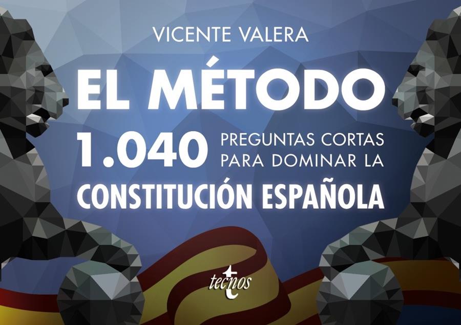 EL MÉTODO.1040 PREGUNTAS CORTAS PARA DOMINAR LA CONSTITUCIÓN ESPAÑOLA | 9788430972975 | VALERA, VICENTE | Llibreria Ombra | Llibreria online de Rubí, Barcelona | Comprar llibres en català i castellà online