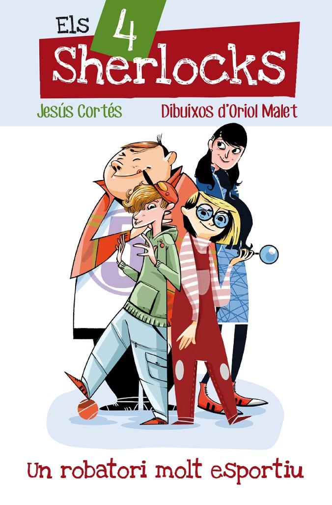 UN ROBATORI MOLT ESPORTIU 1 ELS 4 SHERLOCKS | 9788490262825 | JESUS CORTES  | Llibreria Ombra | Llibreria online de Rubí, Barcelona | Comprar llibres en català i castellà online