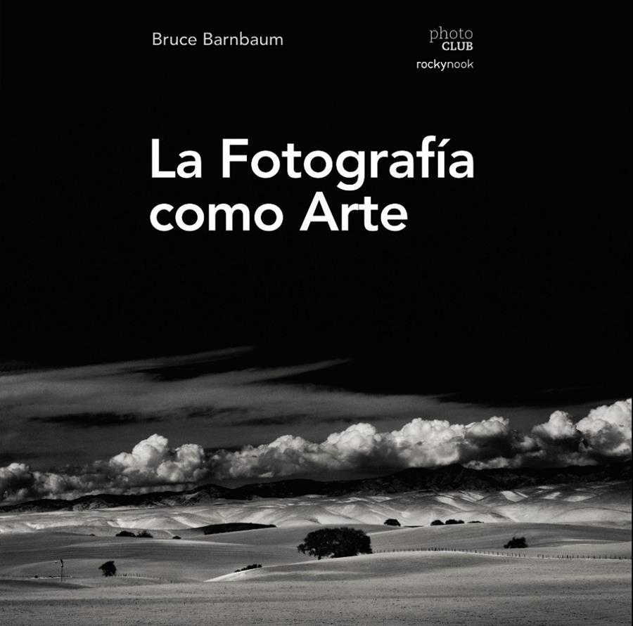 LA FOTOGRAFÍA COMO ARTE | 9788441539792 | BARNBAUM, BRUCE | Llibreria Ombra | Llibreria online de Rubí, Barcelona | Comprar llibres en català i castellà online