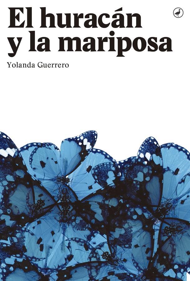 EL HURACÁN Y LA MARIPOSA | 9788416673285 | GUERRERO, YOLANDA | Llibreria Ombra | Llibreria online de Rubí, Barcelona | Comprar llibres en català i castellà online