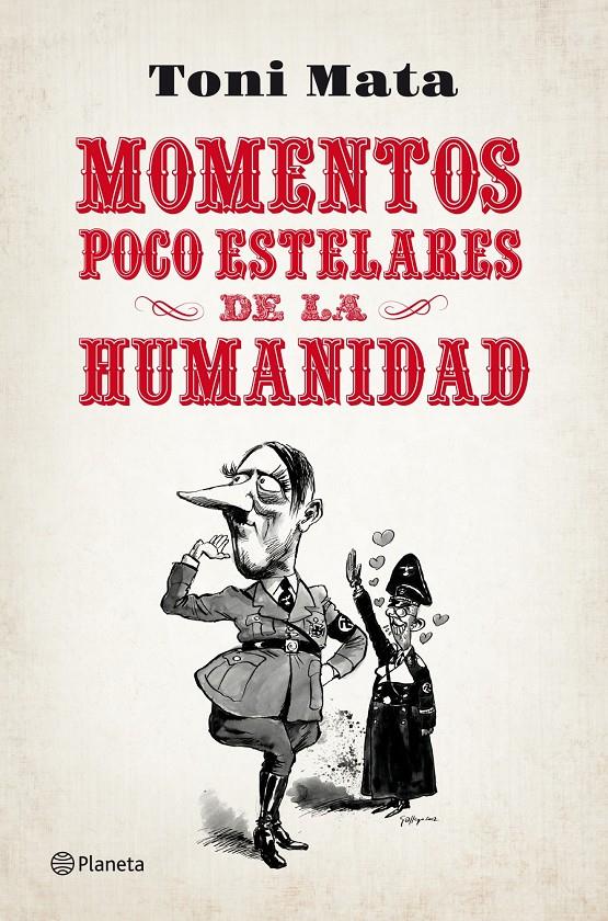 MOMENTOS POCO ESTELARES DE LA HUMANIDAD | 9788408052784 | TONI MATA | Llibreria Ombra | Llibreria online de Rubí, Barcelona | Comprar llibres en català i castellà online