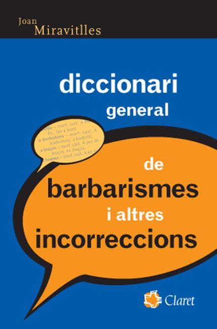 DICCIONARI GENERAL DE BARBARISMES I ALTRES INCORRECCIONS | 9788482977324 | MIRAVITLLES SERRADELL, JOAN | Llibreria Ombra | Llibreria online de Rubí, Barcelona | Comprar llibres en català i castellà online