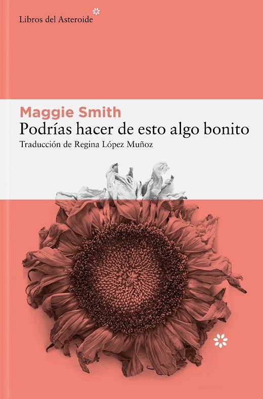 PODRÍAS HACER DE ESTO ALGO BONITO | 9788410178137 | SMITH, MAGGIE | Llibreria Ombra | Llibreria online de Rubí, Barcelona | Comprar llibres en català i castellà online