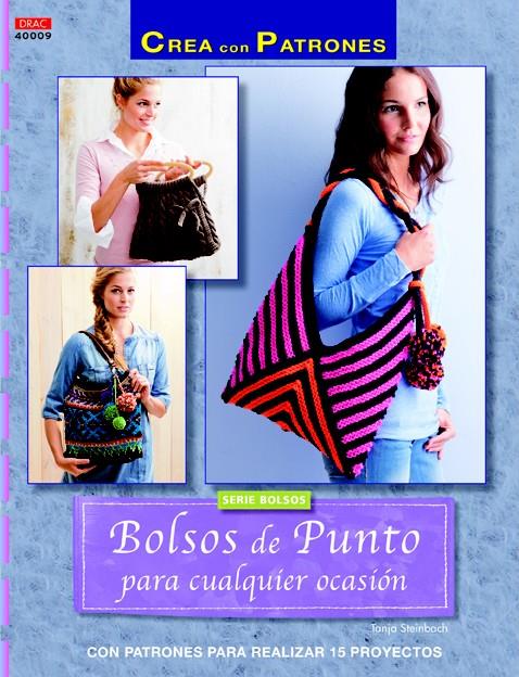 BOLSOS DE PUNTO PARA CUALQUIER OCASIÓN | 9788498744453 | STEINBACH, TANJA | Llibreria Ombra | Llibreria online de Rubí, Barcelona | Comprar llibres en català i castellà online