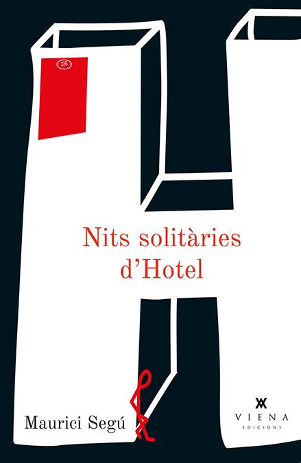 NITS SOLITÀRIES D'HOTEL | 9788483307342 | SEGÚ SENDRA, MAURICI | Llibreria Ombra | Llibreria online de Rubí, Barcelona | Comprar llibres en català i castellà online