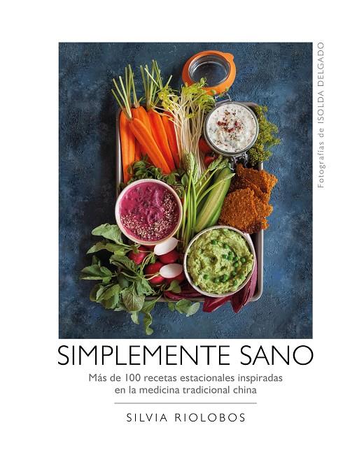 SIMPLEMENTE SANO | 9788417560577 | RIOLOBOS, SILVIA/DELGADO, ISOLDA | Llibreria Ombra | Llibreria online de Rubí, Barcelona | Comprar llibres en català i castellà online