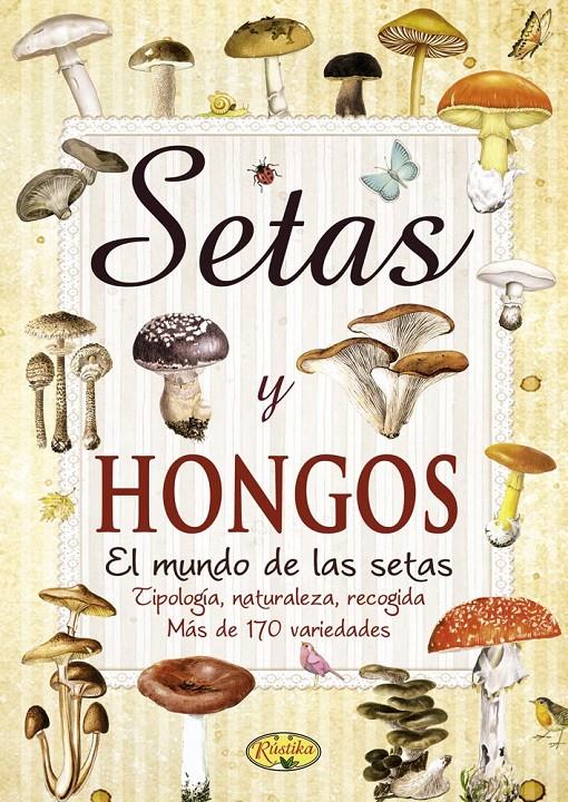 SETAS Y HONGOS EL MUNDO DE LAS SETAS | 9788415401216 | TODOLIBRO, EQUIPO | Llibreria Ombra | Llibreria online de Rubí, Barcelona | Comprar llibres en català i castellà online