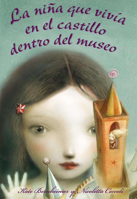 LA NIÑA QUE VIVÍA EN EL CASTILLO DENTRO DEL MUSEO | 9788494154980 | BERNHEIMER, KATE/CECCOLI, NICOLETTA | Llibreria Ombra | Llibreria online de Rubí, Barcelona | Comprar llibres en català i castellà online