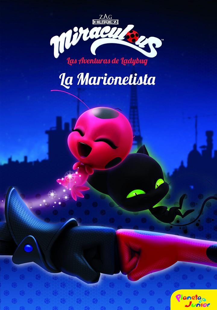 MIRACULOUS.LAS AVENTURAS DE LADYBUG. LA MARIONETISTA | 9788408173403 | PRODIGIOSA-MIRACULOUS | Llibreria Ombra | Llibreria online de Rubí, Barcelona | Comprar llibres en català i castellà online