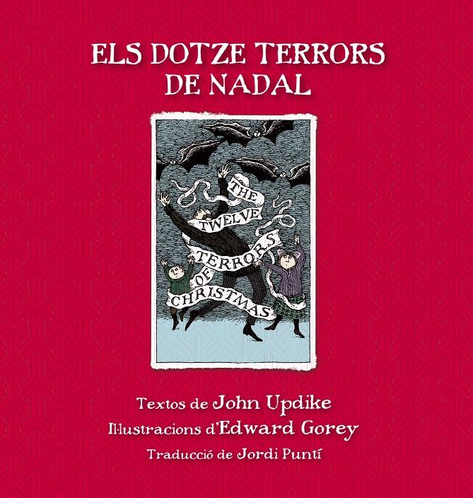 ELS DOTZE TERRORS DE NADAL | 9788415539865 | JOHN UPDIKE - EDWARD GOREY | Llibreria Ombra | Llibreria online de Rubí, Barcelona | Comprar llibres en català i castellà online