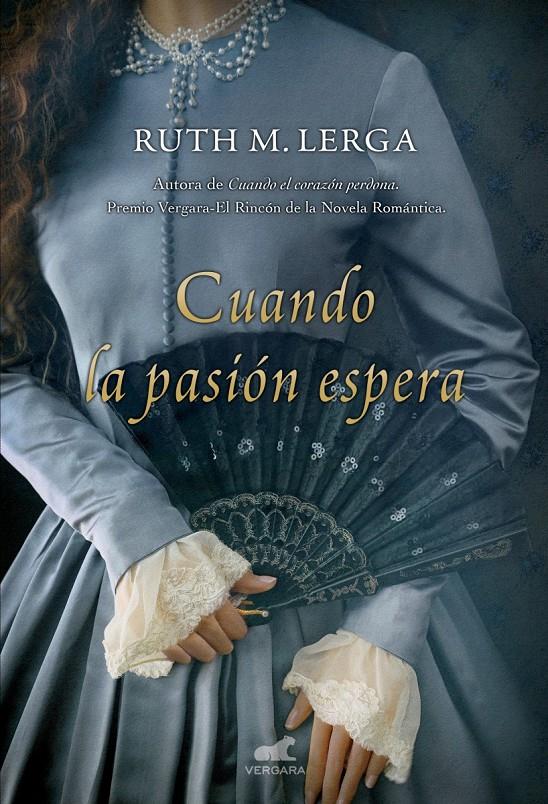 CUANDO LA PASIÓN ESPERA | 9788415420958 | M. LERGA, RUTH | Llibreria Ombra | Llibreria online de Rubí, Barcelona | Comprar llibres en català i castellà online