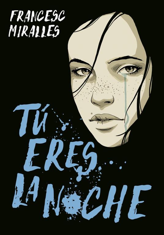 TÚ ERES LA NOCHE | 9788490437728 | FRANCESC MIRALLES | Llibreria Ombra | Llibreria online de Rubí, Barcelona | Comprar llibres en català i castellà online