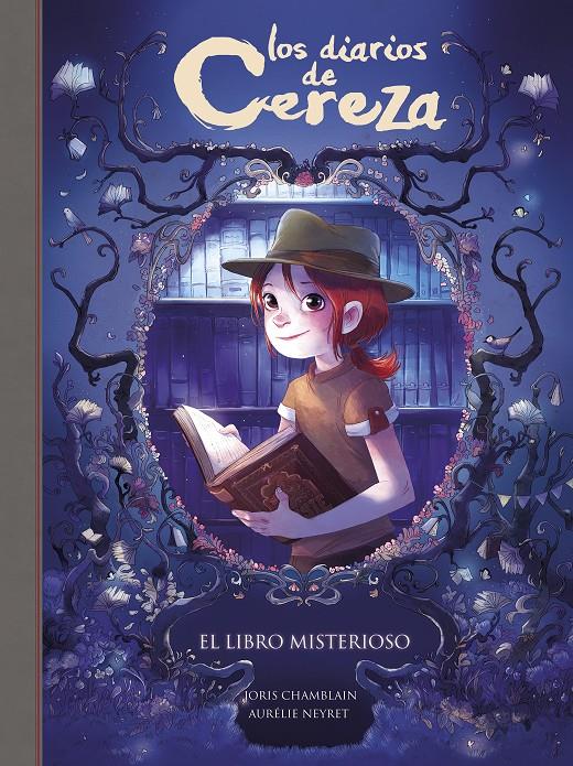 EL LIBRO MISTERIOSO (SERIE LOS DIARIOS DE CEREZA 2) | 9788420486857 | JORIS CHAMBLAIN | Llibreria Ombra | Llibreria online de Rubí, Barcelona | Comprar llibres en català i castellà online