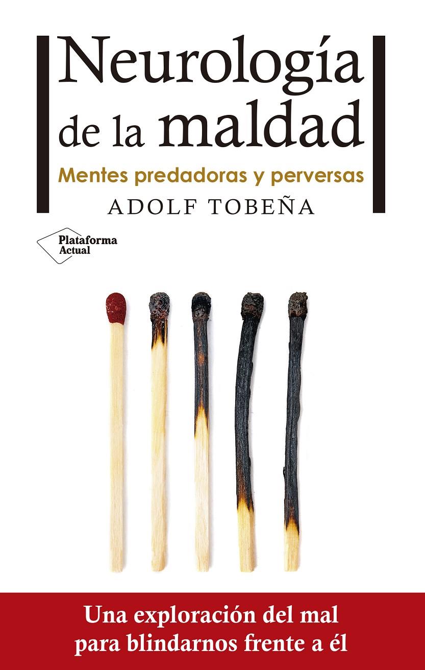 NEUROLOGÍA DE LA MALDAD | 9788416820672 | TOBEÑA PALLARÉS, ADOLF | Llibreria Ombra | Llibreria online de Rubí, Barcelona | Comprar llibres en català i castellà online