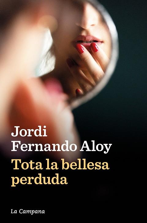 TOTA LA BELLESA PERDUDA | 9788419245847 | FERNANDO ALOY, JORDI | Llibreria Ombra | Llibreria online de Rubí, Barcelona | Comprar llibres en català i castellà online