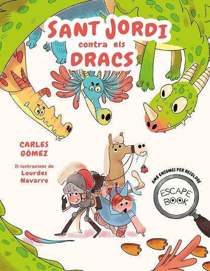 ESCAPE BOOK: SANT JORDI CONTRA ELS DRACS | 9788448863913 | GÓMEZ, CARLES | Llibreria Ombra | Llibreria online de Rubí, Barcelona | Comprar llibres en català i castellà online