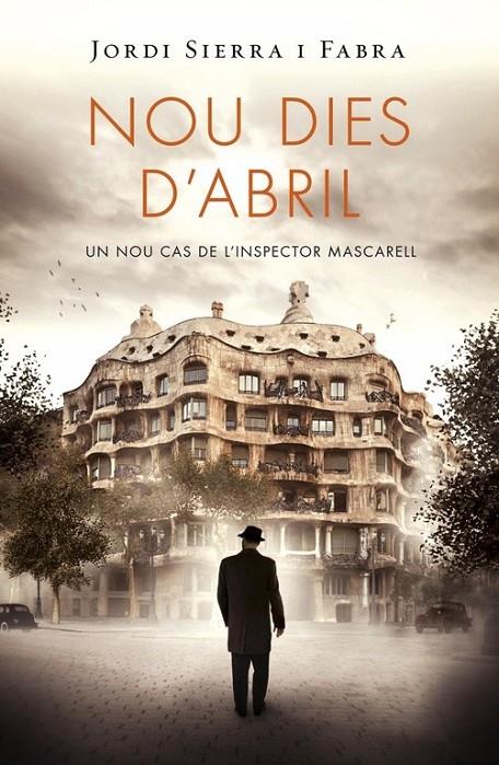 NOU DIES D'ABRIL (INSPECTOR MASCARELL 6) | 9788415961369 | SIERRA I FABRA,JORDI | Llibreria Ombra | Llibreria online de Rubí, Barcelona | Comprar llibres en català i castellà online