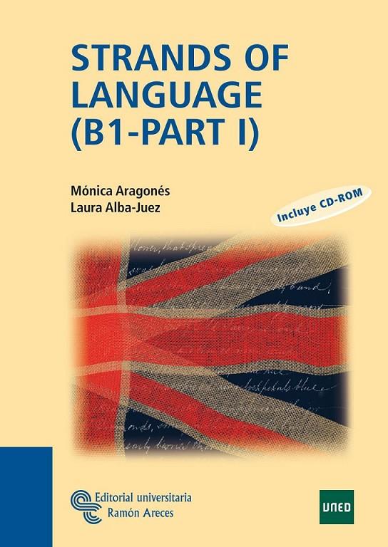 STRANDS OF LANGUAGE (B1- PART I) | 9788499610030 | ARAGONÉS GONZÁLEZ, MÓNICA/ALBA-JUEZ, LAURA | Llibreria Ombra | Llibreria online de Rubí, Barcelona | Comprar llibres en català i castellà online