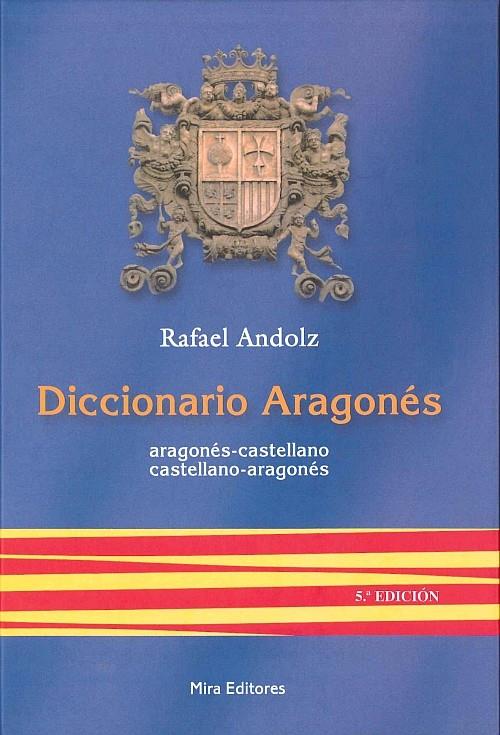 DICCIONARIO ARAGONÉS | 9788484651604 | ANDOLZ CANELA, RAFAEL | Llibreria Ombra | Llibreria online de Rubí, Barcelona | Comprar llibres en català i castellà online