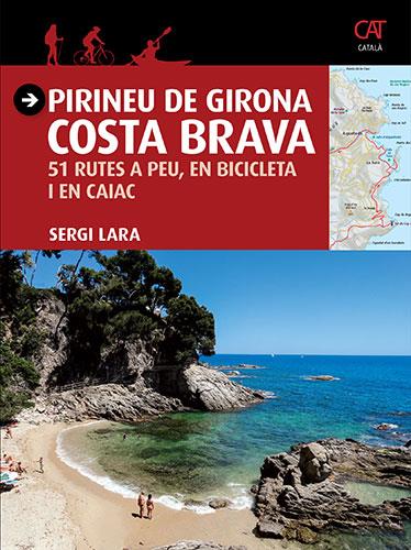 PIRINEU DE GIRONA - COSTA BRAVA | 9788484786740 | LARA I GARCIA, SERGI | Llibreria Ombra | Llibreria online de Rubí, Barcelona | Comprar llibres en català i castellà online