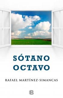 SÓTANO OCTAVO UN TESTIMONIO VALIENTE DE COMO ENFRENTARSE AL CANCER | 9788466653800 | RAFAEL MARTINEZ-SIMANCAS | Llibreria Ombra | Llibreria online de Rubí, Barcelona | Comprar llibres en català i castellà online