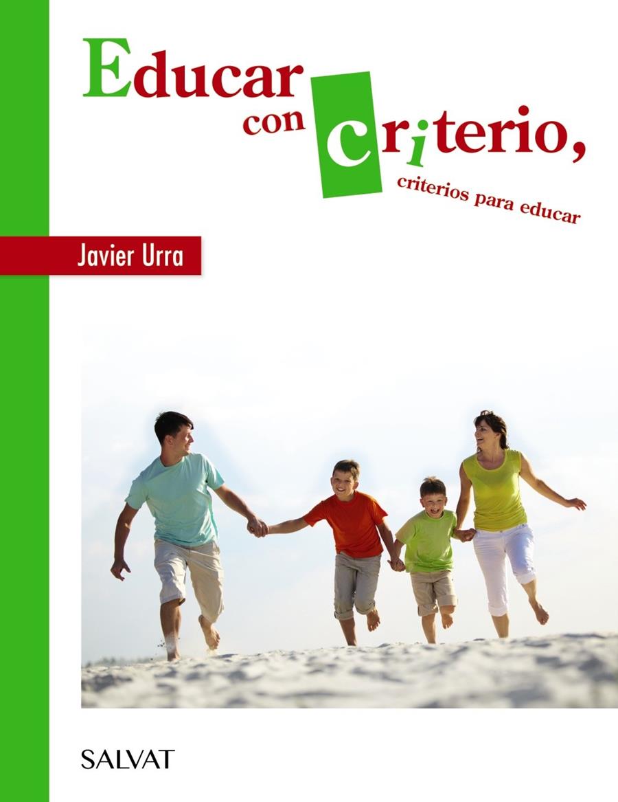 EDUCAR CON CRITERIO, CRITERIOS PARA EDUCAR | 9788469623992 | URRA, JAVIER | Llibreria Ombra | Llibreria online de Rubí, Barcelona | Comprar llibres en català i castellà online