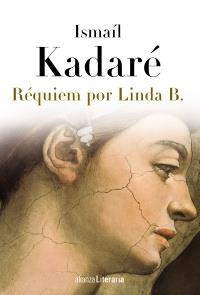 RÉQUIEM POR LINDA B | 9788420608860 | KADARÉ, ISMAÍL | Llibreria Ombra | Llibreria online de Rubí, Barcelona | Comprar llibres en català i castellà online